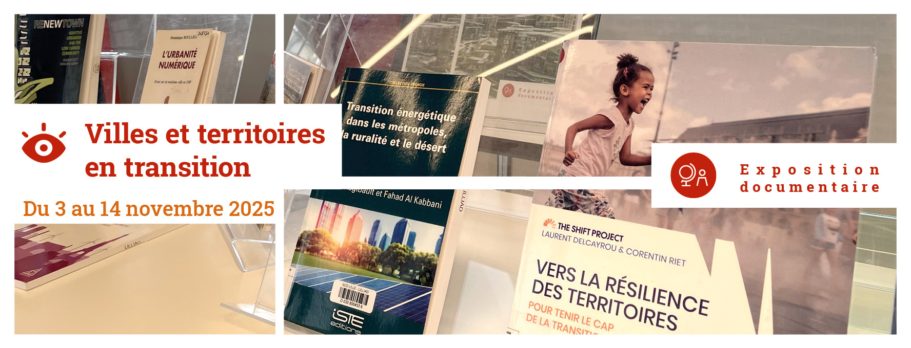 Découvrez l'exposition documentaire Villes et territoires en transtion au 1er étage de LILLIAD.