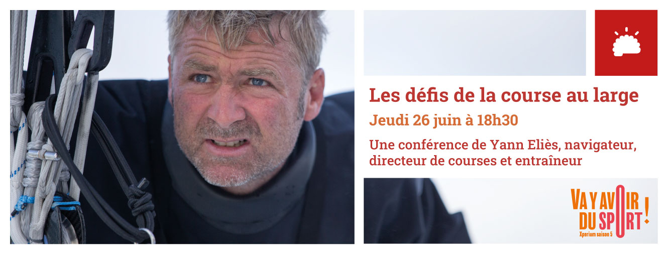 Les défis de la course au large, une soirée d'échanges avec Yann Eliès, navigateur, directeur de courses et entraîneur